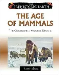 Age of Mammals: The Oligocene and Miocene Periods