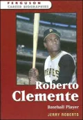Roberto Clemente : Baseball Player