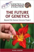 Future of Genetics: Beyond the Human Genome Project