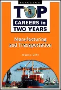 Top Careers in Two Years: Manufacturing and Transportation