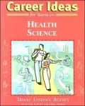 Career Ideas for Teens in Health Science
