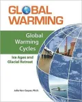 Cycles: Ice Ages and Glacial Retreat