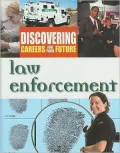 Discovering Careers for Your Future: Law Enforcement