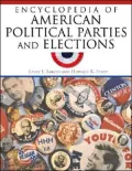 Encyclopedia of American Political Parties and Elections