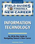 Information Technology (Field Guides to Finding a New Career)