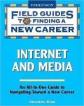 Internet and Media Field Guides to Finding a New Career