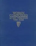 Women Composers Music Through the Ages  Composers Born Before 1599