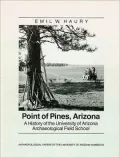Point of Pines, Arizona: A History of the University of Arizona Archaeological Field School