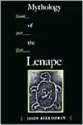 Mythology of the Lenape: Guide and Texts