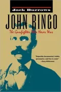 John Ringo: The Gunfighter Who Never Was