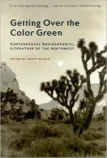 Getting over the Color Green: Contemporary Environmental Literature of the Southwest