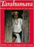 Tarahumara: Where Night is the Day of the Moon