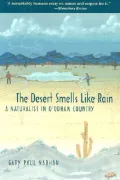 Desert Smells Like Rain: A Naturalist in O'Odham Country