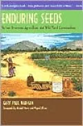 Enduring Seeds: Native American Agriculture and Wild Plant Conservation