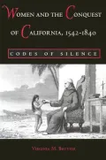 Women and the conquest of California, 1542-1840