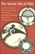 Social Life of Pots: Glaze Wares and Cultural Dynamics in the Southwest AD 1250-1680