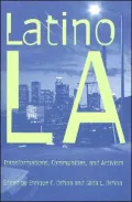 Latino Los Angeles: Transformations, Communities, and Activism