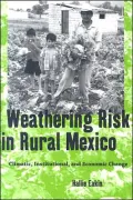 Weathering Risk in Rural Mexico: Climatic, Institutional, and Economic Change