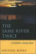 The Same River Twice: A Boatman's Journey Home