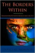 The Borders Within: Encounters Between Mexico and the U.S.