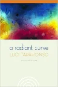 A Radiant Curve: Poems and Stories, Vol. 64