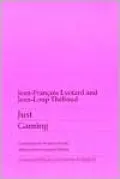 Just Gaming (Theory and History of Literature Series)