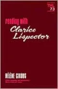 Reading with Clarice Lispector (Theory and History of Literature Series)