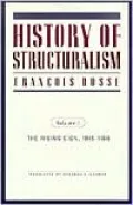 History of Structuralism: The Rising Sign, 1945-1966, Vol. 1