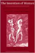The Invention of Women: Making an African Sense of Western Gender Discourses