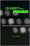 Celebrity and Power: Fame in Contemporary Culture