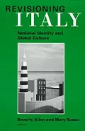Revisioning Italy: National Identity and Global Culture