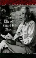 A Wilderness Within: The Life of Sigurd F. Olson