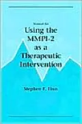 Manual for Using the MMPI-2 as a Therapeutic Intervention