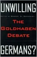 Unwilling Germans?: The Goldhagen Debate