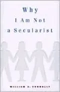 Why I Am Not a Secularist