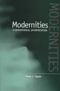 Modernities : A Geohistorical Interpretation