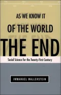 The End of the World As We Know It: Social Science for the Twenty-First Century