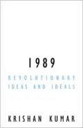 1989: Revolutionary Ideas and Ideals by Krishnan Kumar — book cover