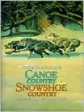 Canoe Country and Snowshoe Country