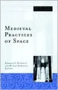 Medieval Practices of Space