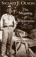 Meaning of Wilderness: Essential Articles and Speeches