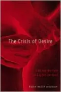 The Crisis of Desire: AIDS and the Fate of Gay Brotherhood
