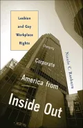Changing Corporate America from Inside Out: Lesbian and Gay Workplace Rights