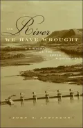 River We Have Wrought: A History of the Upper Mississippi
