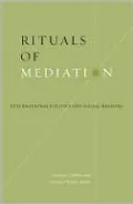Rituals of Mediation: International Politics and Social Meaning