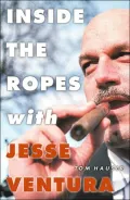 Inside the Ropes with Jesse Ventura