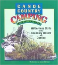 Canoe Country Camping: Wilderness Skills for the Boundary Waters and Quetico
