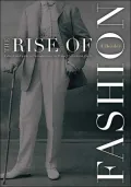 The Rise of Fashion: A Reader