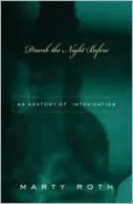 Drunk the Night Before: An Anatomy of Intoxication