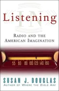 Listening In: Radio and the American Imagination